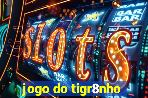 jogo do tigr8nho